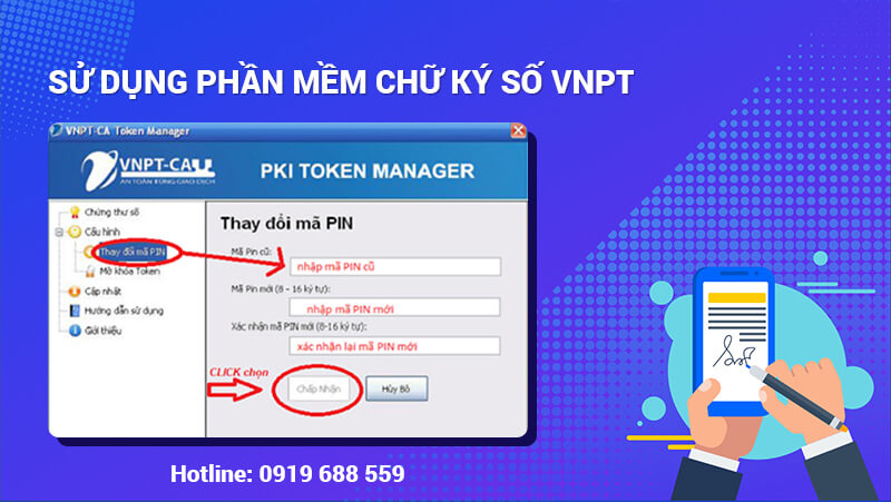 Bạn dễ dàng đổi lại mã PIN theo hướng dẫn của bộ phận hỗ trợ dịch vụ chữ ký số VNPT